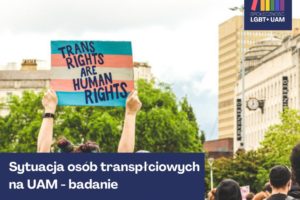 Sytuacja osób transpłciowych na UAM – badanie